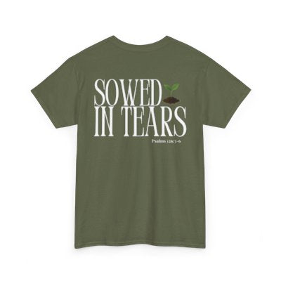 Sowed In Tears Tee