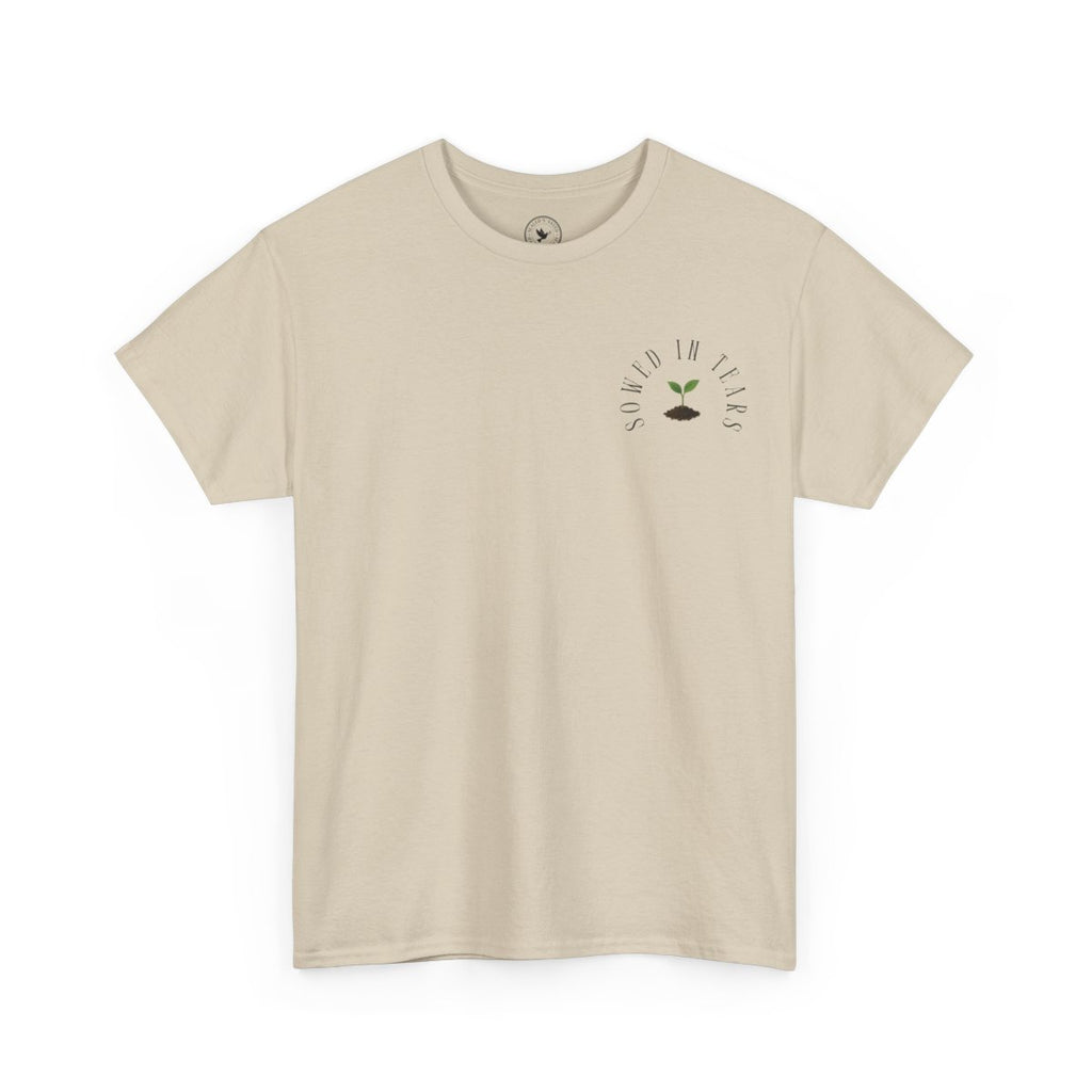 Sowed In Tears Tee