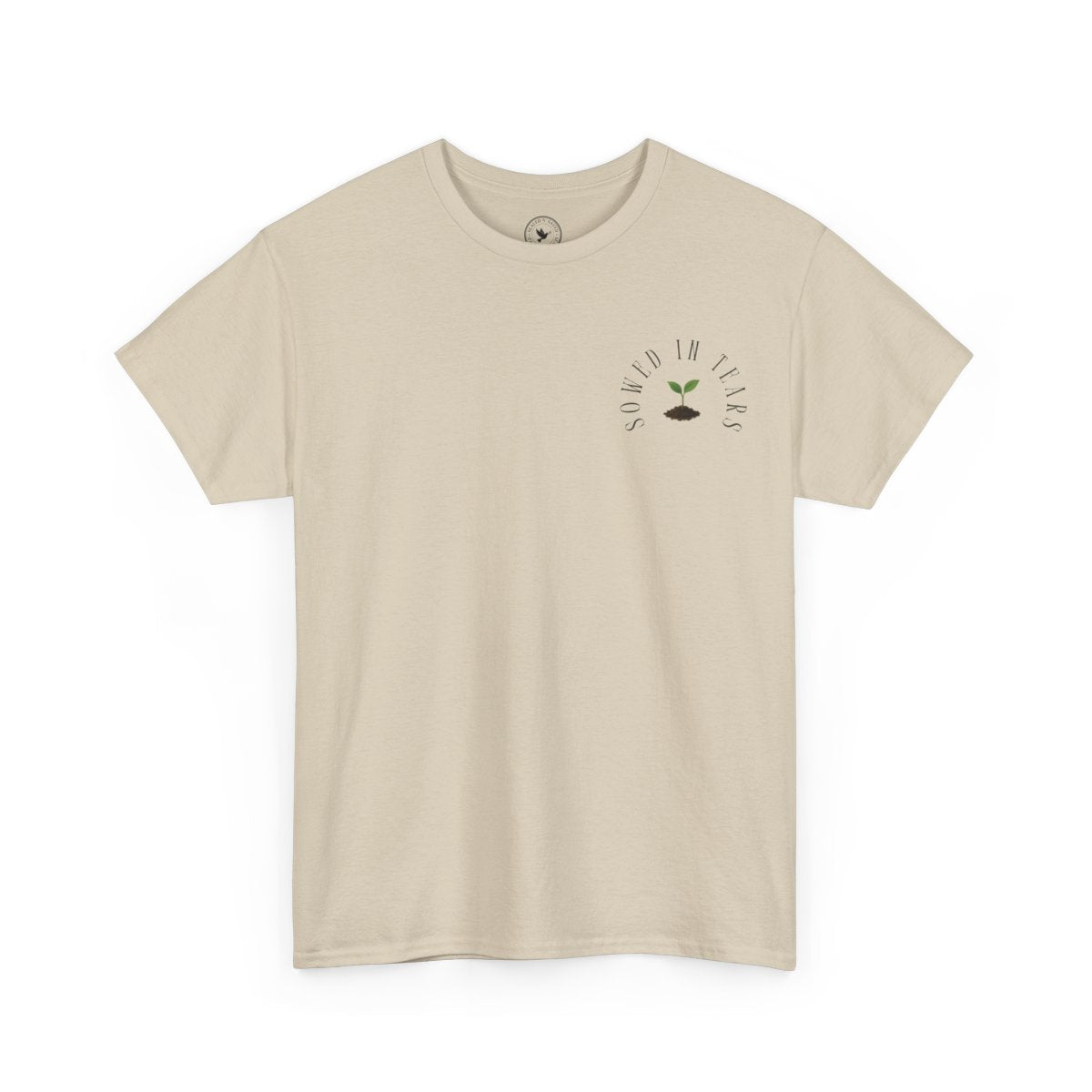 Sowed In Tears Tee