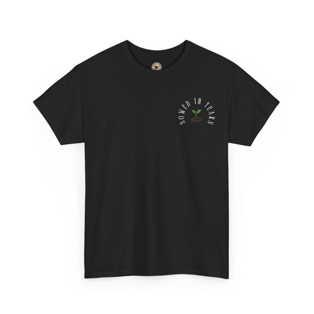 Sowed In Tears Tee