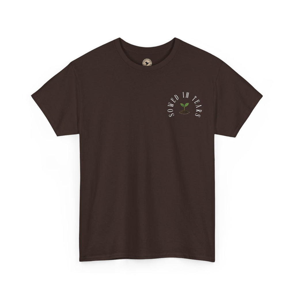 Sowed In Tears Tee